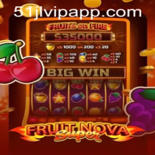 Explore the World of FruitNovaSuper at 51JL PH Casino